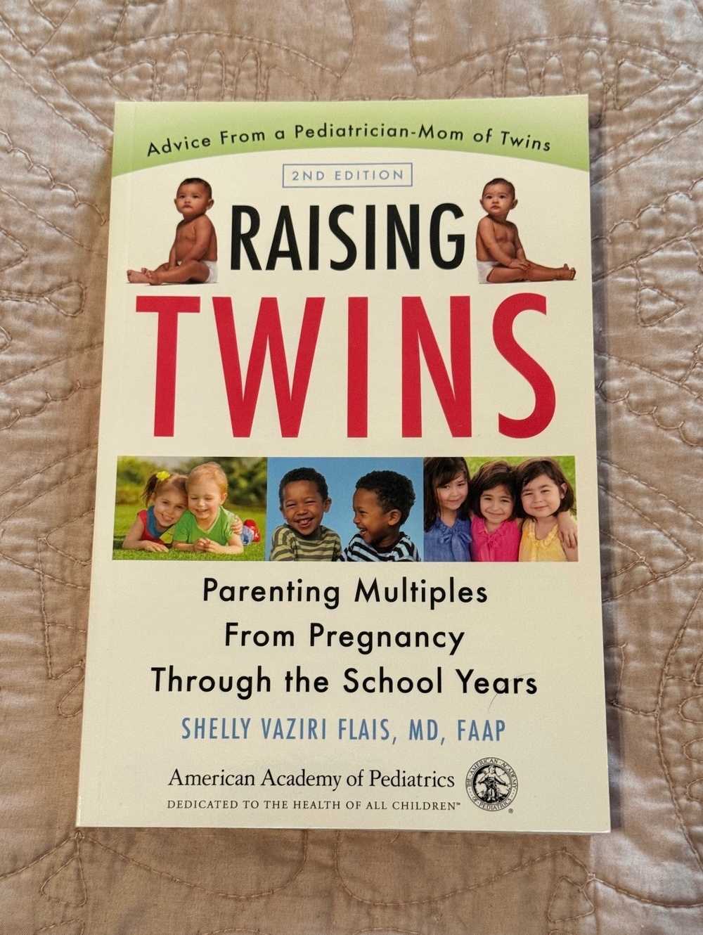 Raising Twins: Parenting Multiples From Pregnancy Through the School Years by Dr